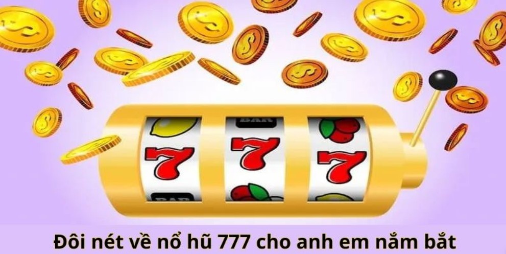 Những điểm cần lưu ý trước khi tham gia slot 777