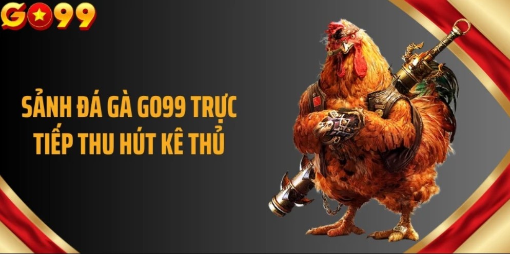 Sảnh cược đá gà trực tuyến kịch tính 